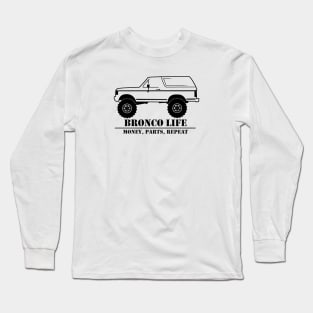 1987-1991 Bronco Side Money, Parts, Repeat Long Sleeve T-Shirt